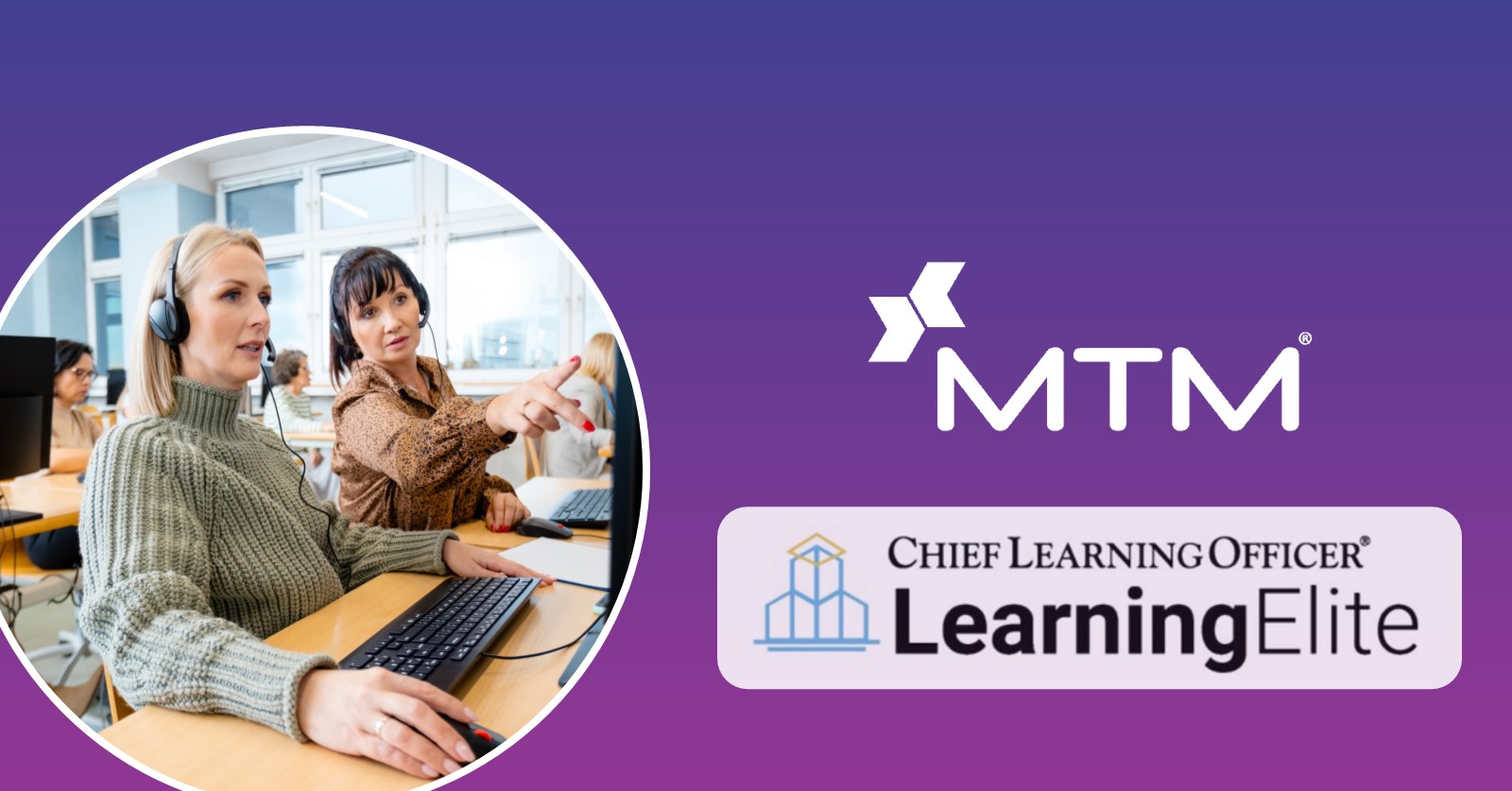 MTM is honored to announce that we have once again been recognized by the LearningElite awards program hosted by Chief Learning Officer!